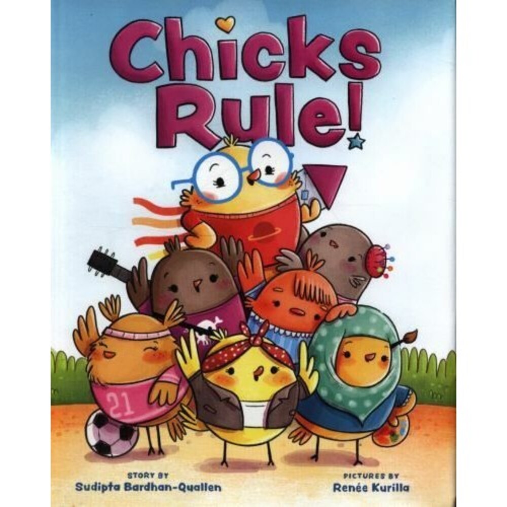 Chicks Rule! - Hardcover By Bardhan-Quallen, Sudipta - VERY GOOD